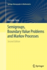 Semigroups, Boundary Value Problems and Markov Processes - Book