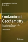 Contaminant Geochemistry : Interactions and Transport in the Subsurface Environment - Book