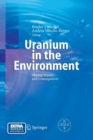 Uranium in the Environment : Mining Impact and Consequences - Book