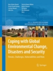 Coping with Global Environmental Change, Disasters and Security : Threats, Challenges, Vulnerabilities and Risks - Book