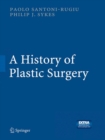 A History of Plastic Surgery - Book