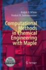 Computational Methods in Chemical Engineering with Maple - Book