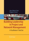 Building Leadership in Project and Network Management : A Facilitator's Tool Set - Book