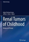 Renal Tumors of Childhood : Biology and Therapy - Book