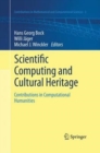 Scientific Computing and Cultural Heritage : Contributions in Computational Humanities - Book