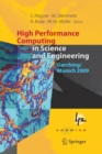 High Performance Computing in Science and Engineering, Garching/Munich 2009 : Transactions of the Fourth Joint HLRB and KONWIHR Review and Results Workshop, Dec. 8-9, 2009, Leibniz Supercomputing Cent - Book
