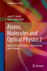 Atoms, Molecules and Optical Physics 2 : Molecules and Photons - Spectroscopy and Collisions - Book