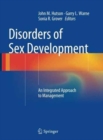 Disorders of Sex Development : An Integrated Approach to Management - Book