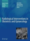 Radiological Interventions in Obstetrics and Gynaecology - Book