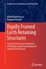 Rigidly Framed Earth Retaining Structures : Thermal soil structure interaction of buildings supporting unbalanced lateral earth pressures - Book