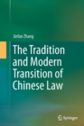 The Tradition and Modern Transition of Chinese Law - Book