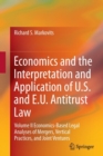 Economics and the Interpretation and Application of U.S. and E.U. Antitrust Law : Volume II  Economics-Based Legal Analyses of Mergers, Vertical Practices, and Joint Ventures - Book