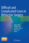 Difficult and Complicated Cases in Refractive Surgery - Book