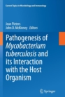 Pathogenesis of Mycobacterium tuberculosis and its Interaction with the Host Organism - Book