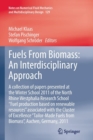 Fuels From Biomass: An Interdisciplinary Approach : A collection of papers presented at the Winter School 2011 of the North Rhine Westphalia Research School "Fuel production based on renewable resourc - Book