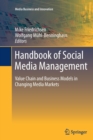Handbook of Social Media Management : Value Chain and Business Models in Changing Media Markets - Book