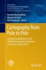 Cartography from Pole to Pole : Selected Contributions to the XXVIth International Conference of the ICA, Dresden 2013 - Book