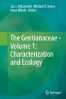 The Gentianaceae - Volume 1: Characterization and Ecology - Book