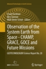 Observation of the System Earth from Space - CHAMP, GRACE, GOCE and future missions : GEOTECHNOLOGIEN Science Report No. 20 - Book