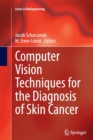 Computer Vision Techniques for the Diagnosis of Skin Cancer - Book