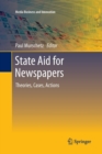 State Aid for Newspapers : Theories, Cases, Actions - Book