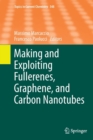 Making and Exploiting Fullerenes, Graphene, and Carbon Nanotubes - Book