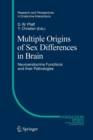 Multiple Origins of Sex Differences in Brain : Neuroendocrine Functions and their Pathologies - Book