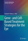 Gene- and Cell-Based Treatment Strategies for the Eye - Book