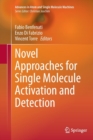 Novel Approaches for Single Molecule Activation and Detection - Book