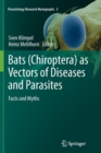 Bats (Chiroptera) as Vectors of Diseases and Parasites : Facts and Myths - Book