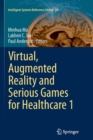 Virtual, Augmented Reality and Serious Games for Healthcare 1 - Book