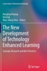The New Development of Technology Enhanced Learning : Concept, Research and Best Practices - Book