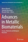 Advances in Metallic Biomaterials : Tissues, Materials and Biological Reactions - Book