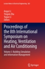 Proceedings of the 8th International Symposium on Heating, Ventilation and Air Conditioning : Volume 3: Building Simulation and Information Management - Book