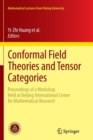 Conformal Field Theories and Tensor Categories : Proceedings of a Workshop Held at Beijing International Center for Mathematical Research - Book