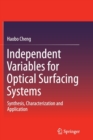 Independent Variables for Optical Surfacing Systems : Synthesis, Characterization and Application - Book