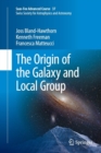 The Origin of the Galaxy and Local Group : Saas-Fee Advanced Course 37 Swiss Society for Astrophysics and Astronomy - Book