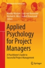 Applied Psychology for Project Managers : A Practitioner's Guide to Successful Project Management - Book