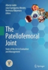 The Patellofemoral Joint : State of the Art in Evaluation and Management - Book