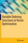 Variable Ordering Structures in Vector Optimization - Book