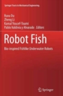 Robot Fish : Bio-inspired Fishlike Underwater Robots - Book
