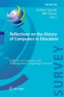 Reflections on the History of Computers in Education : Early Use of Computers and Teaching about Computing in Schools - Book