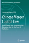 Chinese Merger Control Law : An Assessment of its Competition-Policy Orientation after the First Years of Application - Book