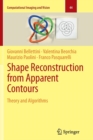Shape Reconstruction from Apparent Contours : Theory and Algorithms - Book