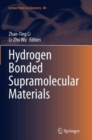 Hydrogen Bonded Supramolecular Materials - Book