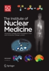 Festschrift - The Institute of Nuclear Medicine : 50 Years - Book