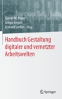 Handbuch Gestaltung digitaler und vernetzter Arbeitswelten - Book