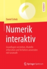 Numerik Interaktiv : Grundlagen Verstehen, Modelle Erforschen Und Verfahren Anwenden Mit Taramath - Book