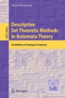 Descriptive Set Theoretic Methods in Automata Theory : Decidability and Topological Complexity - Book