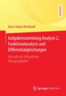 Aufgabensammlung Analysis 2, Funktionalanalysis und Differentialgleichungen : mit mehr als 300 gelosten Ubungsaufgaben - Book